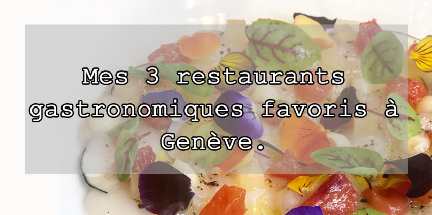 3 RESTAURANTS GASTRONOMIQUES FAVORIS GENEVE CHOSIS TON RESTO BLOG -LE FLACON-LA-BOTTEGA-LE-FISKEBAR